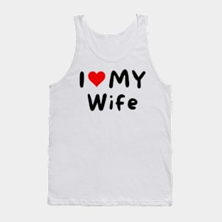 I love my wife - I heart my wife Tank Top